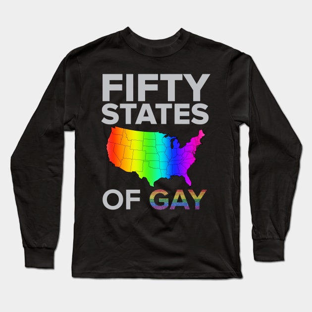 50 States of Gay Long Sleeve T-Shirt by MobiusTees